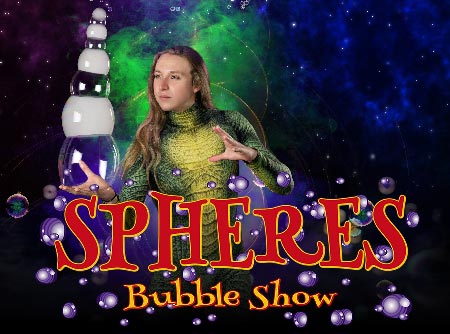 Spheres Bubble Show show