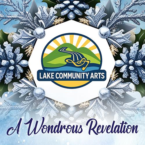 Lake Community Arts - A Wondrous Revelation
