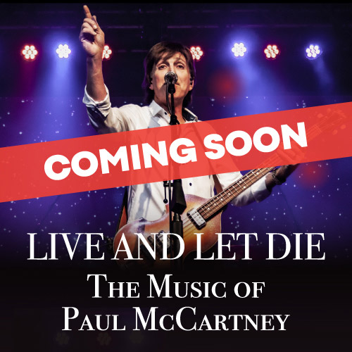 Coming Soon Paul McCartney Tribute Show