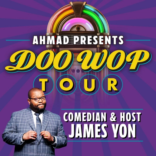 Promotional graphic for "Ahmad Presents Doo Wop Tour" featuring a colorful jukebox graphic and a photo of comedian and host James Yon in a plaid suit jacket