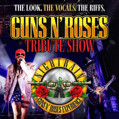 Promo featuring band members on stage alongside a central circular logo that reads "Nightrain: The Guns N' Roses Experience." Text at the top reads: "The Look. The Vocals. The Riffs. Guns N' Roses Tribute Show.